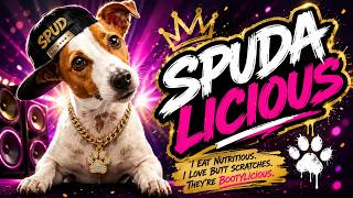 🐶 SPUDALICIOUS 🐾 | The Catchiest Dog Anthem You'll Hear This Year! 🦴 (Official Lyric Video)