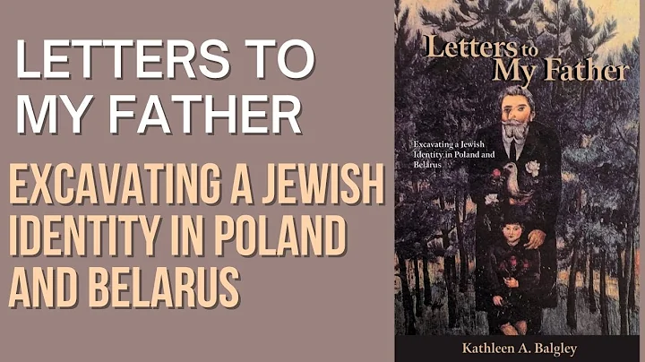 Letters to My Father: Excavating a Jewish Identity...