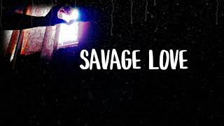 Jason Derulo - Savage Love (Lyrics)