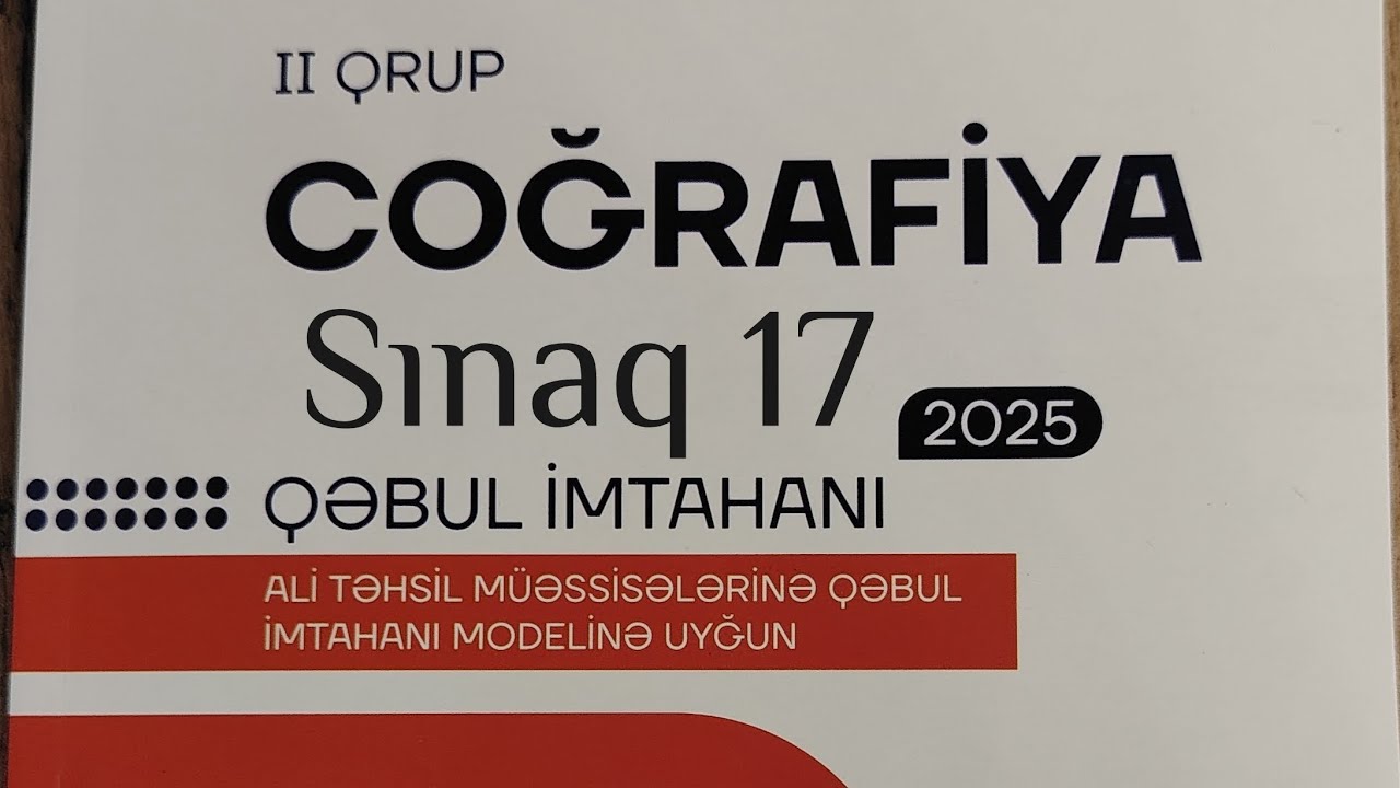 Coğrafiya Dim 2025 qəbul imtahanı. 20 variant sınaq imtahanı. Sınaq 17.