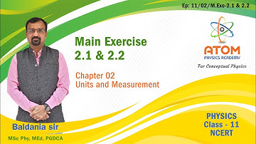 Main Exercise 2.1 & 2.2 || Ch 02 Units and Measurement || Std 11 Physics || NCERT