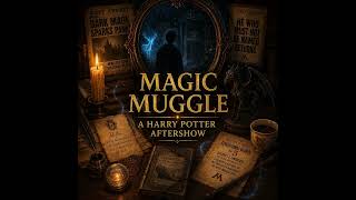 S5E4 - The Ministry of Magic (OotP Ch. 7 & 8)
