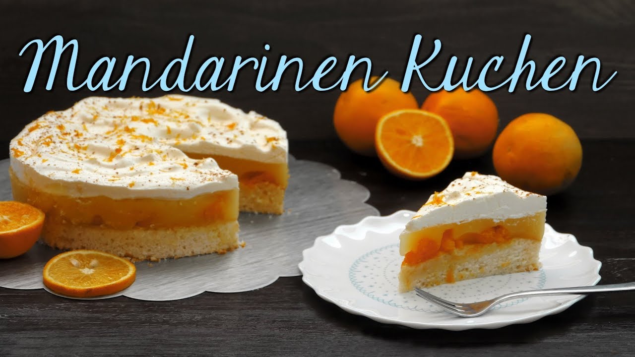 MANDARINENKUCHEN BACKEN | Mandarinen Orangen Kuchen [einfach &amp; schnell ...