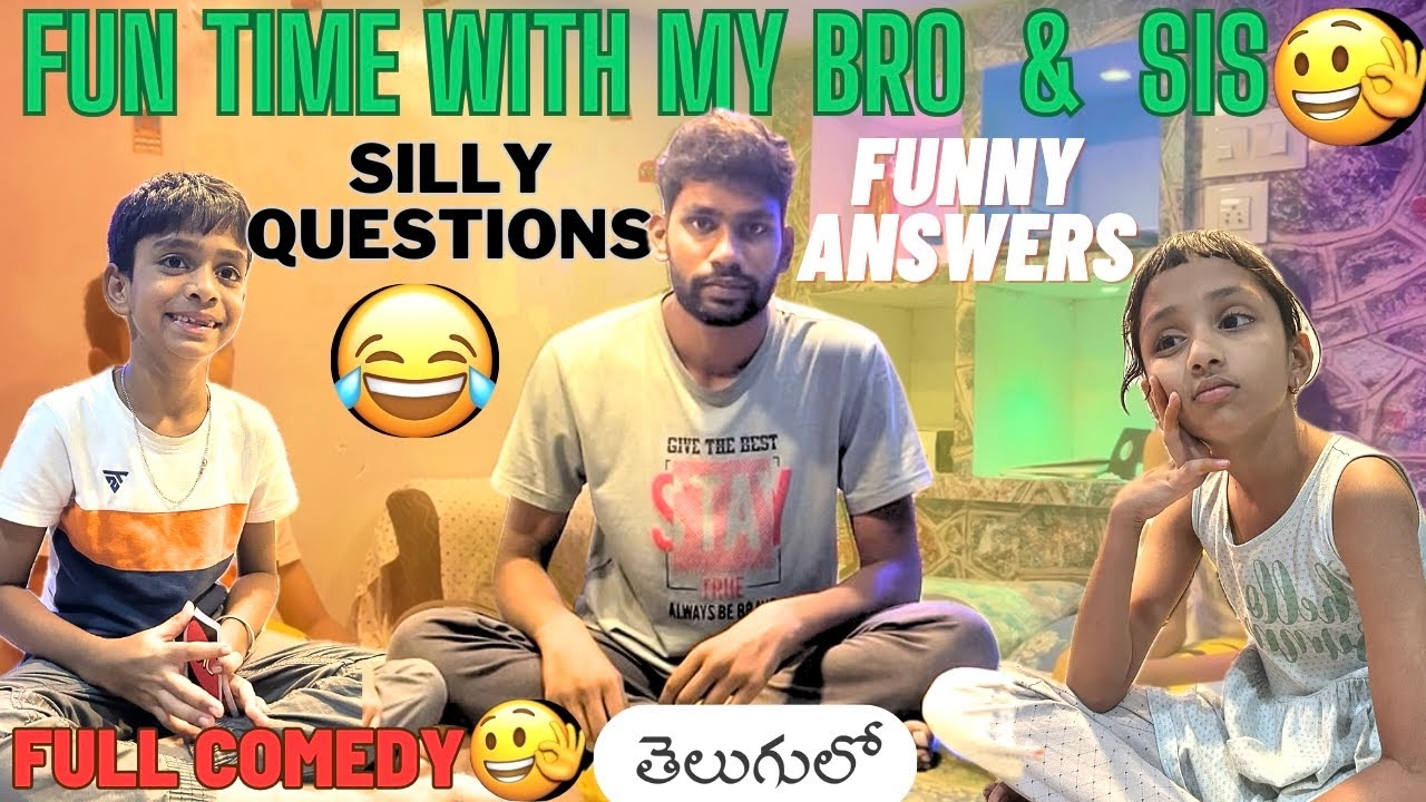 A Super Comedy Video 😂|| With My Bro & Sis || Silly Questions! Funny ...