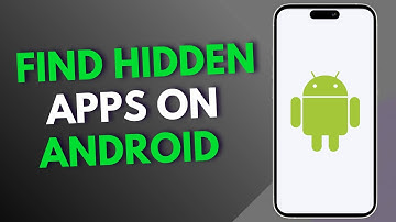 How to Find Hidden Apps on Android