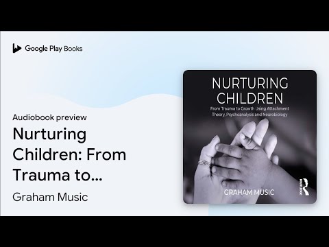 Nurturing Children: From