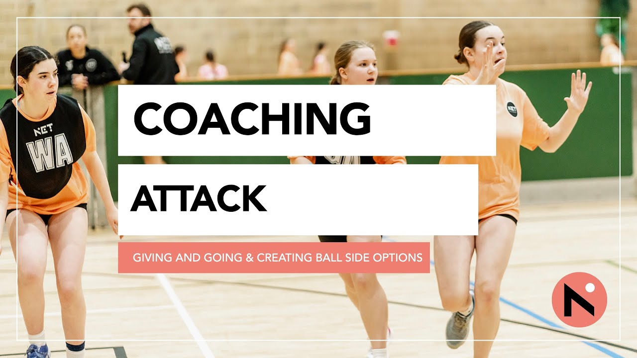 Netball Session // GA and WA Session // Giving and Going in Attack // Creating Ball Side Options