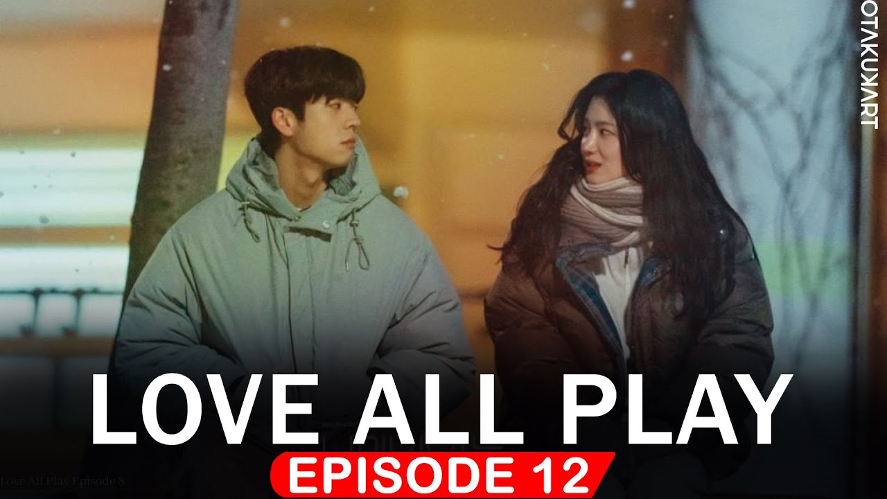 Love All Play Episode 12 Release Date: Does A Happy Ending Exist? 