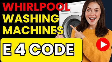 whirlpool washing machine e4 error code – What It Means and How to Fix It in Seconds