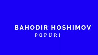 Bahodir Hoshimov - Popuri