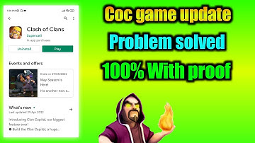 Coc game Update problem Solved - coc game not updating - coc new bug