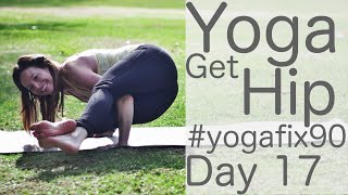 20 Minute Yoga For Strength (Hip Openers) Day 17 Yoga Fix 90  | Fightmaster Yoga Videos