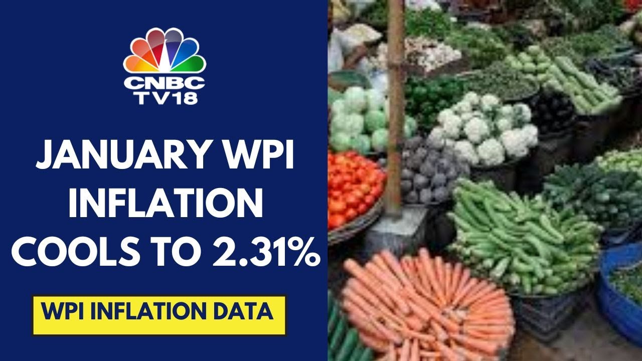 WPI Inflation Cools To 2.31% In January Vs CNBC TV18 Estimate Of 3% ...