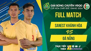 Full HD | Sanest Khánh Hoà vs Đà Nẵng | Bảng Nam - Giải bóng chuyền VĐQG cúp HCĐG 2024