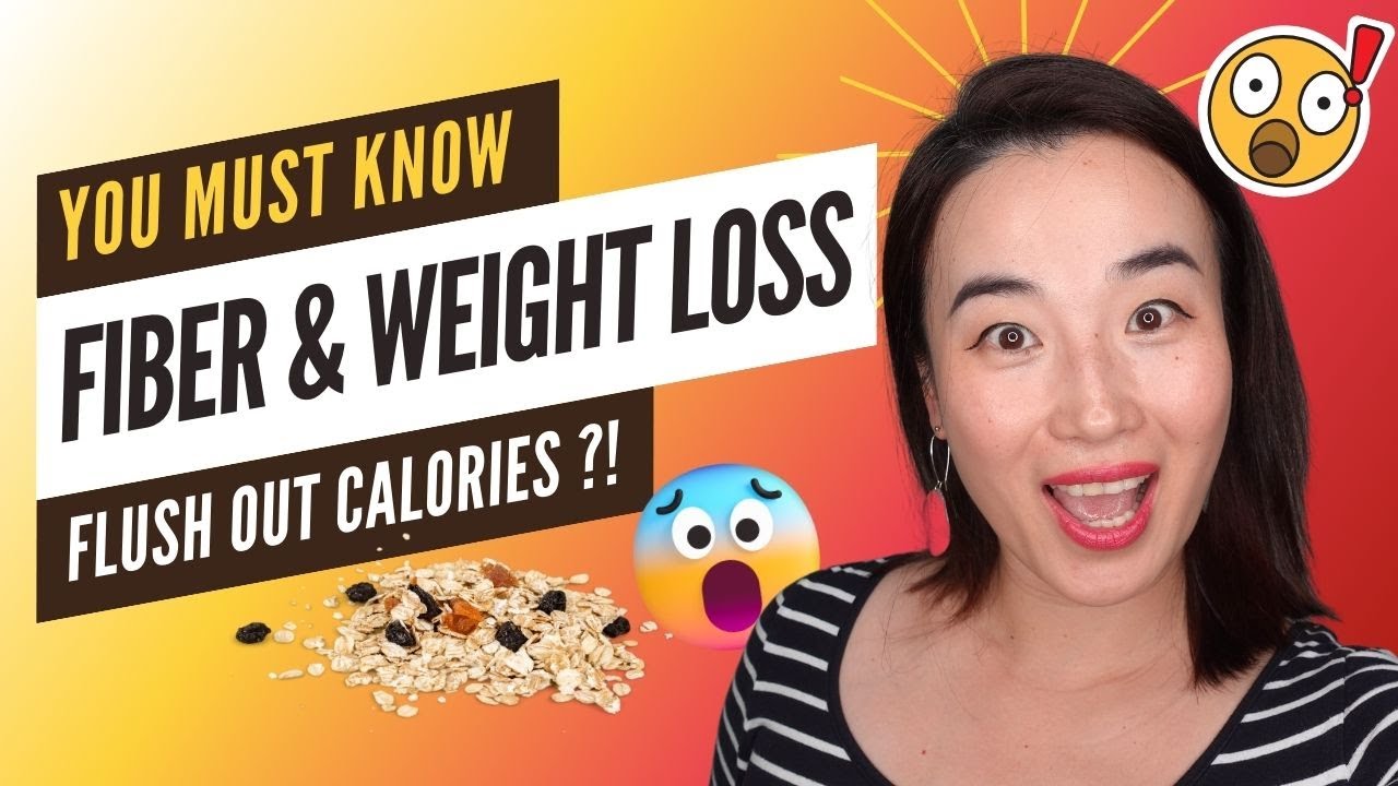 Fiber & Weight Loss Can Fiber Flush Out Calories?! YouTube