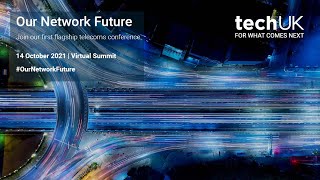 Panel: The UK Approach – telecoms policy, innovation, and future networks
