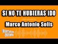 Marco antonio solis  si no te hubieras ido versin karaoke