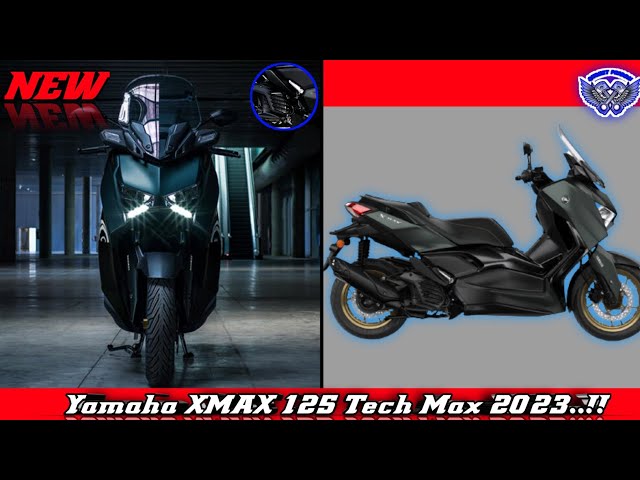 YAMAHA XMAX 125 TECH MAX 2023..!! DON'T WANT TO BE IN THE 125 FOR 2023  (UPDATE)..!! 