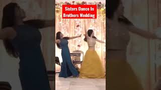 Sisters Dance on Brother's Wedding #dance #shorts #wedding ##sisters #brother