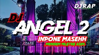DJ ANGEL DUA SLOW BASS HOREG II INPONE MASEH II RAP PROJECT