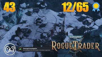 Distress Signal Zone | Warhammer 40K: Rogue Trader | Episode 43 [Unfair][100% Playthrough]