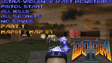 Doom 2 Playthrough Part 1: Map 01 - Map 07 [UV-Fast, Pistol Start, No Saves]
