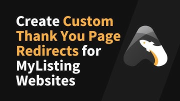 How to Create Custom Thank You Page Redirects for MyListing Websites