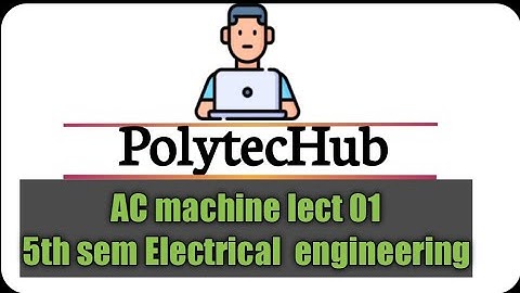 Ac machine introduction lect01 # 5th sem Electrical engineering