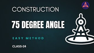 Construct 75° Angle in 3 Steps | Compass & Ruler Method