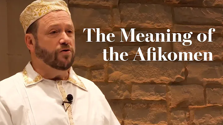 Christ in the Passover: The Meaning of the Afikomen