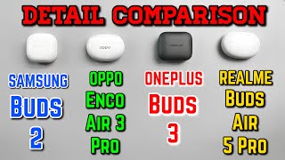 Oppo Enco Air 3 Pro VS OnePlus Buds 3 VS Realme Buds Air 5 Pro VS Samsung Galaxy Buds 2 - Best TWS ?