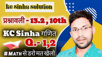 KC Sinha Class 10 Math exercise 13.2 Question Number 1,2 // K C Sinha Class 10 Math Exercise 13.2