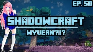 Wyvern?! | ShadowCraft | Ep. 50