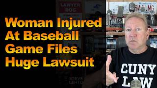 Woman Injured at Baseball Game Files Huge Lawsuit
