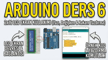 Arduino Ders 6: 2x16 LCD Ekran Kullanımı | Metin, Değişken ve Rakam Yazdırma