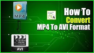 how to convert mp4 video to avi format