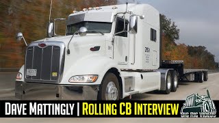 Dave Mattingly | Rolling CB Interview™