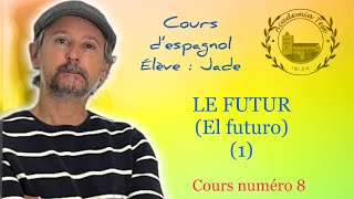Cours d’espagnol ??. LE FUTUR  (el futuro) -1-  conjugaison et traduction de phrases. espagnol.