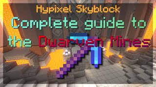 [UPDATED] Complete Guide to the Dwarven Mines in Hypixel Skyblock!