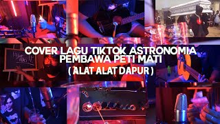 LAGU TIK TOK PEMBAWA PETI MATI ASTRONOMIA COFFIN DANCE VERSI  ALAT DAPUR
