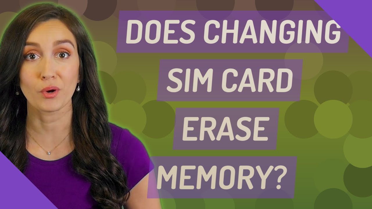 Does Changing SIM Card Erase Memory YouTube Does Changing SIM Card Erase Memory YouTube