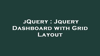 jQuery : Jquery Dashboard with Grid Layout
