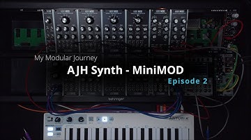 My Modular Journey - Season 4: Episode 2 (AJH Synth // MiniMOD & Friends)