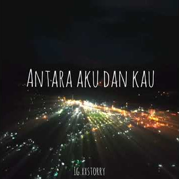 Story wa benci untuk mencintai 30 detik