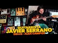 Un Día con JAVIER SERRANO en su ESTUDIO | Guitarras, Pedales, Amps y mas 🔥  ► Sebastian Mora