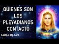 💫Quienes son los pleyadianos✨como puedes contactar con los pleyadianos