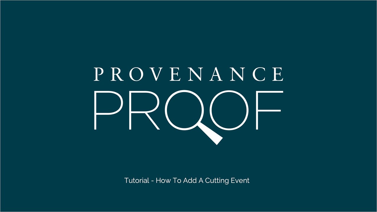 Provenance Proof Blockchain Tutorial - How To Add A Cutting Event