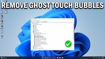 How To Remove Ghost Touch Bubbles From Windows 11 & 10 - Easy Fix