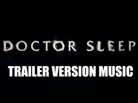 doctor-sleep-trailer-music-version-|-proper-movie-trailer-soundtrack-theme-song