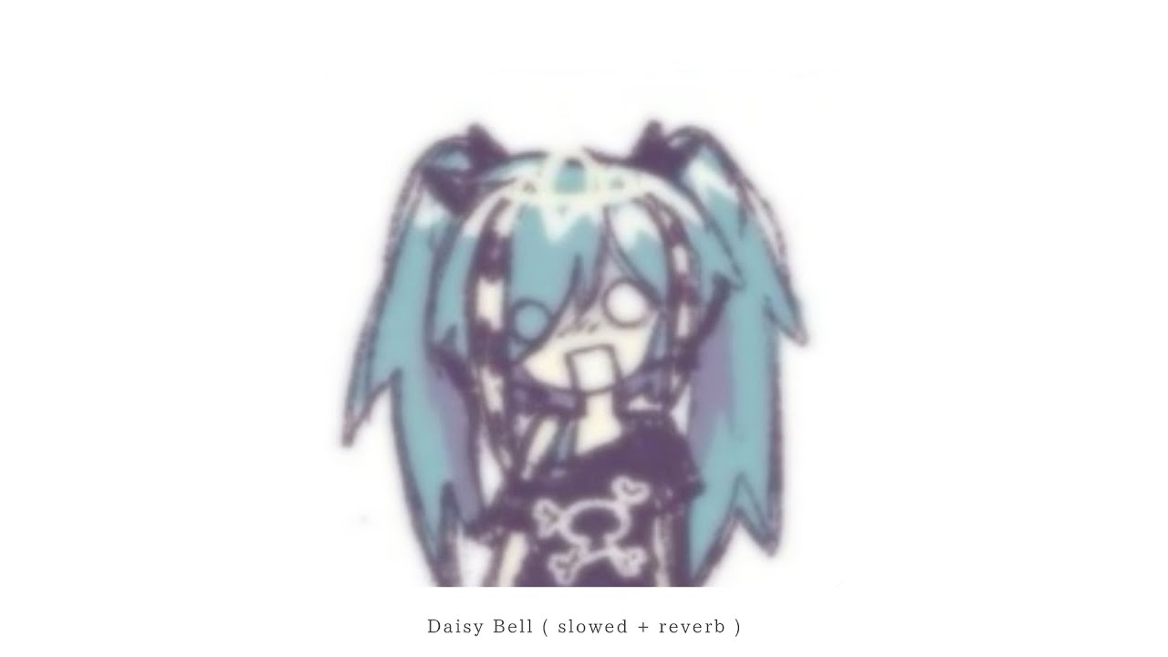 Daisy Bell ( 𝙎𝙡𝙤𝙬𝙚𝙙 + 𝙍𝙚𝙫𝙚𝙧𝙗 ) - YouTube